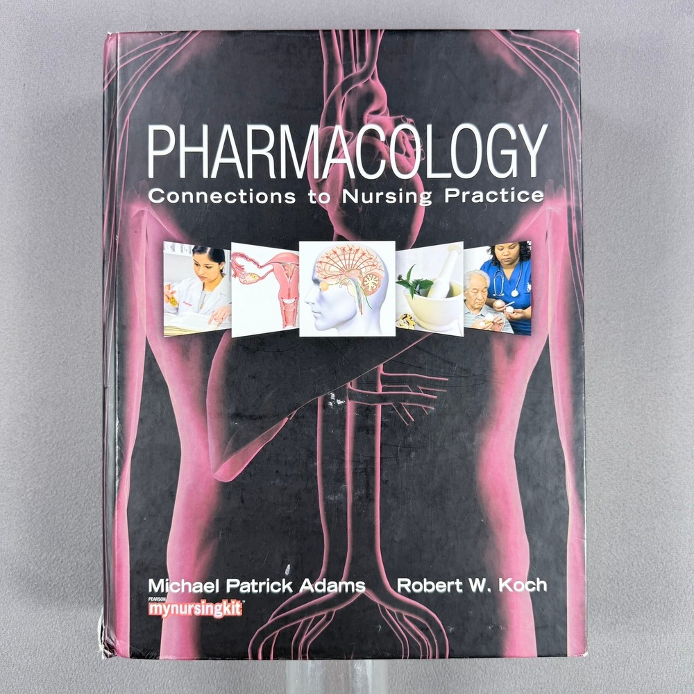 Adams Pharmacology Connections to Nursing Practice 2010 Hardcover  Textbook